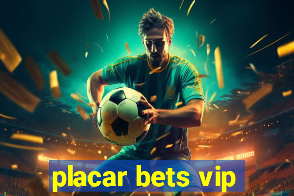 placar bets vip